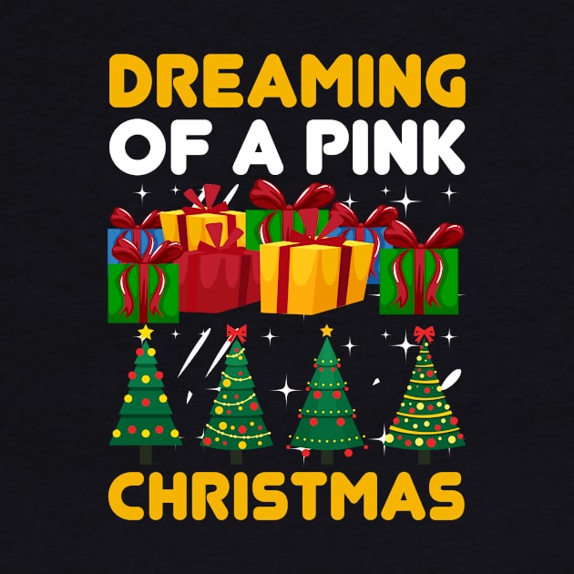 Dreaming of a Pink Christmas Funny Ugly Xmas Ugly Christmas by fromherotozero